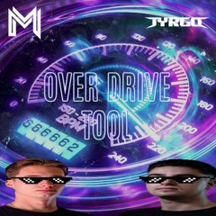 Mistofz, Tyrgo - OVERDRIVE TOOL [FREE DL]