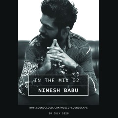 In the Mix 02 - Ninesh Babu [India]
