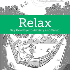 [FREE] EPUB 📄 Relax: Say Goodbye to Anxiety and Panic by  Patrick McCarthy [EPUB KIN