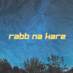 Rabb Na Kare - Babbu Maan (Alakh's Lofi Flip)
