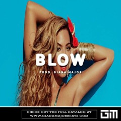 BLOW | Beyonce Type Beat (With Hook) prod. Giana Major (FREE DL)