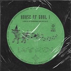 House of GOBL 1 (Funk House and Trance set by Gandhiswag x Gulo Gulo)