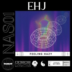 EHJ - Feeling Hazy