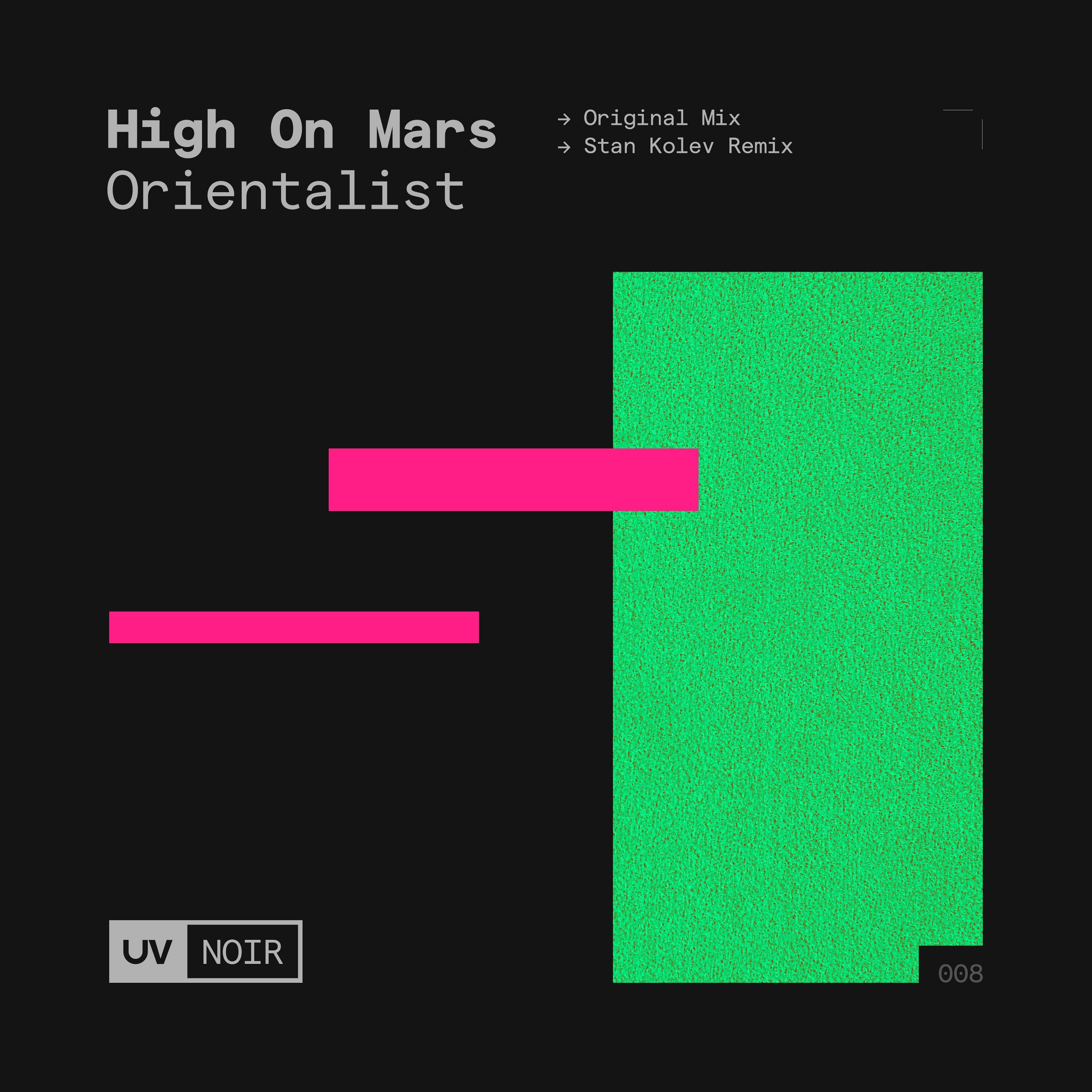 High On Mars - Orientalist (Stan Kolev Remix) [UV Noir] episode artwork
