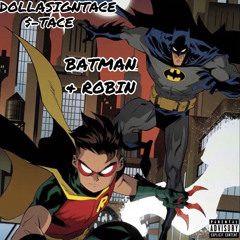 $Tace Batman & Robin