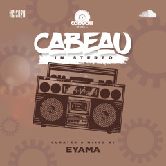Cabeau In Stereo - 029 - Eyama