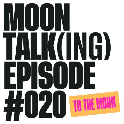 Moontalking | 020