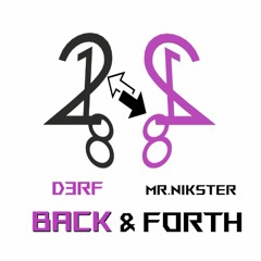 Back And Forth (ft. Mr. Nikster)