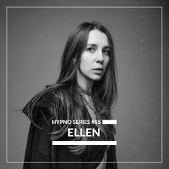 Hypno Series #55: ELLEN
