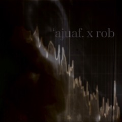 ‘ajuaf. x rob