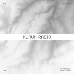 KLAUN Radio #2 - Blurred Edges, Distant Signals - feat. Dimé