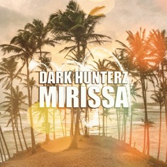 Dark HunterZ - Mirissa (Original Mix) *Preview