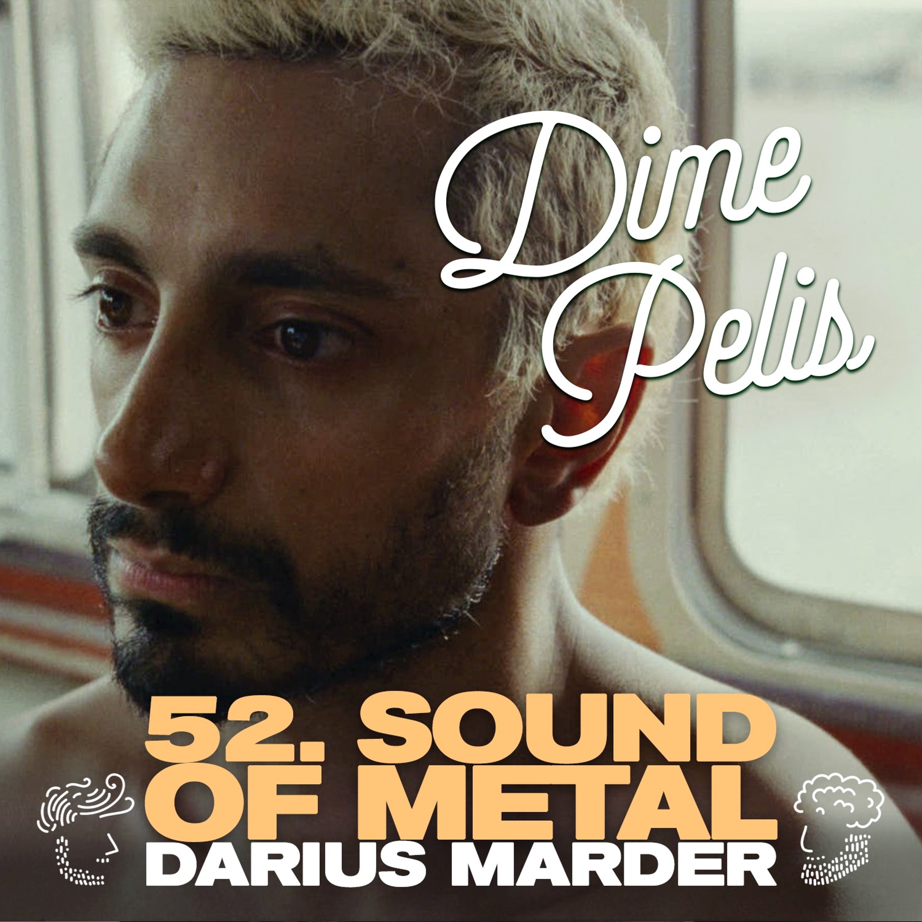 Episodio 52. SOUND OF METAL de Darius Marder