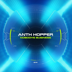 ANTH HOPPER - NOBODYS BUSINESS