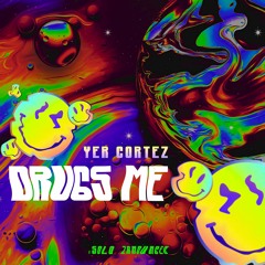 YER CORTEZ - DRUG ME (tribe 2023)