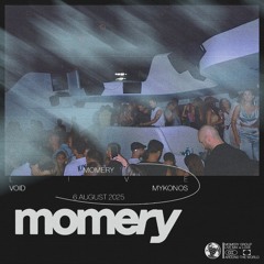 Momery @ Void Mykonos 6 August