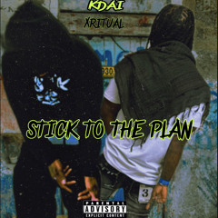 Stick To The Plan (Feat. Kdai)