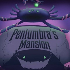 MSM: Pentumbra's Mansion - FULL SONG (Made by Stephs Stuff)