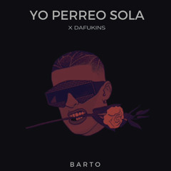 YO PERREO SOLA X DAFUNIKS //  FREE DOWNLOAD