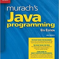 READ/DOWNLOAD*? Murach's Java Programming (6th Edition) FULL BOOK PDF & FULL AUDIOBOOK