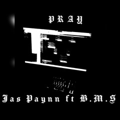 Pray ft SLIM DADY prod by B.M.S