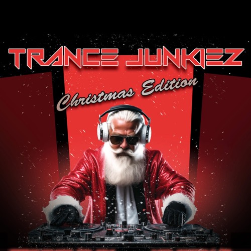 TRANCE JUNKIEZ CHRISTMAS SPECIAL