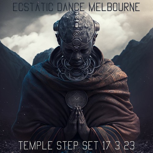 Temple Step at Ecstatic Dance Melbourne 17_3_23