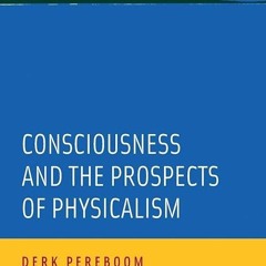 Free read✔ Consciousness and the Prospects of Physicalism (Philosophy of Mind)