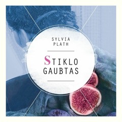 Sylvia Plath „Stiklo gaubtas“ (ištrauka)