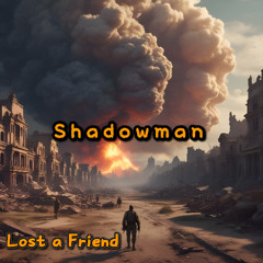 Lost A Friend