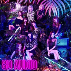 TWICE "Breakthrough" 8D AUDIO