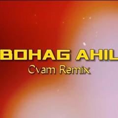 Bohag Ahil Cvam Remix.mp3