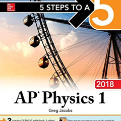 [GET] KINDLE ✉️ 5 Steps to a 5 AP Physics 1: Algebra-Based, 2018 Edition by  Greg Jac