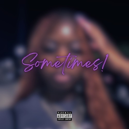 Sometimes! (prod.33nimb)(OUT NOW ALL PLATFORMS!)