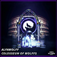 AlfaWolff- Colosseum Of Wolffs