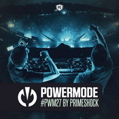 #PWM27 | Powermode - Presented by Primeshock