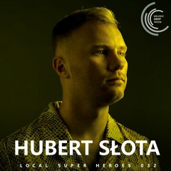 [LOCAL SUPER HEROES 032] - Podcast M.D.H. by Hubert Słota