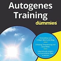 ⏳ READ EBOOK Autogenes Training für Dummies (German Edition) Voll