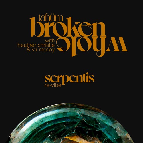 Tahüm – Broken Whole (Serpentis Remix)