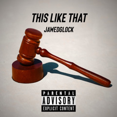 Jawedglock - This like that
