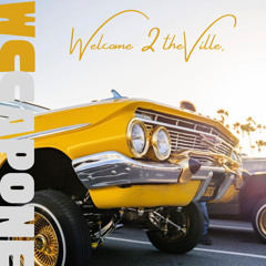 Welcome ii The Ville  FT. J Wright & Yung tonn