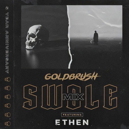 Stream The Swole Mix 5 Year Anniversary (ft. ETHEN) by Goldbrush ...