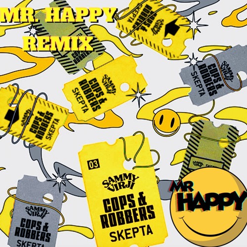 Sammy Virji x Skepta - Cops & Robbers (Mr. Happy Remix)