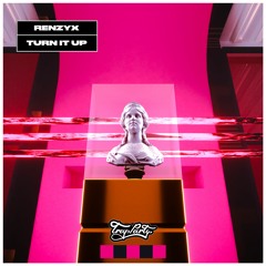 Renzyx - Turn It Up