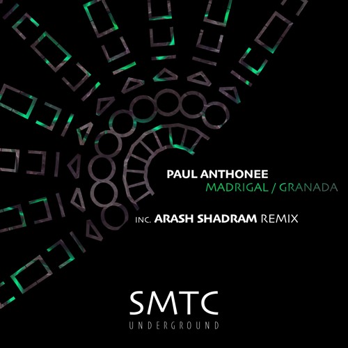 PREMIERE: Paul Anthonee - Madrigal (Arash Shadram Remix) [SMTC Underground]