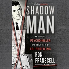🍱[PDF-EPub] Download ShadowMan: An Elusive Psycho Killer and the Birth of FBI Profiling 🍱