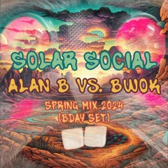 Solar Social (bday set) Alan B. vs Bwok