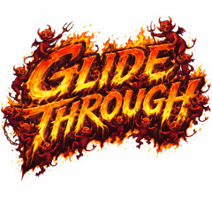 GLIDE THROUGH