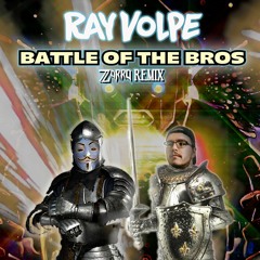 Ray Volpe - Battle of The Bros (Zorro remix)