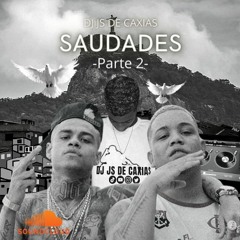 MC CABELINHO & BORGES - SAUDADE PT 2 (DJ JS DE CAXIAS)